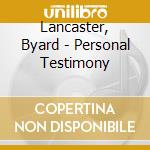 Lancaster, Byard - Personal Testimony cd musicale di Byard Lancaster