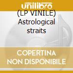 (LP VINILE) Astrological straits