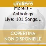 Morells - Anthology Live: 101 Songs About Cars Girls & Food