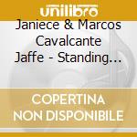 Janiece & Marcos Cavalcante Jaffe - Standing On The Edge cd