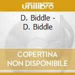D. Biddle - D. Biddle cd
