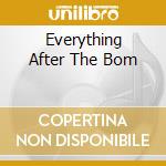 Everything After The Bom cd musicale di ARCOFLUTE FOUNDATION