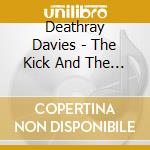 Deathray Davies - The Kick And The Snare cd musicale di Deathray Davies