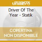 Driver Of The Year - Statik cd