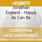 Jonathan England - Happy As Can Be cd