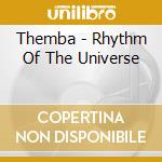 Themba - Rhythm Of The Universe cd