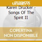 Karen Drucker - Songs Of The Spirit II cd