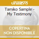 Tamiko Sample - My Testimony cd