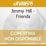 Jimmy Hill - Friends cd