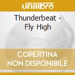 Thunderbeat - Fly High cd