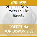 Stephen Now - Poets In The Streets cd