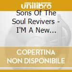 Sons Of The Soul Revivers - I'M A New Creature cd