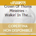 Crown Of Thorns Ministries - Walkin' In The Spirit cd