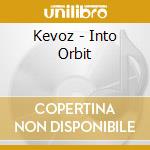 Kevoz - Into Orbit cd