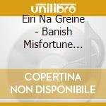 Eiri Na Greine - Banish Misfortune (Feat. Donna Burke) cd