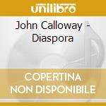 John Calloway - Diaspora cd
