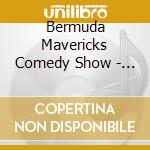 Bermuda Mavericks Comedy Show - No Magic.. Just Tricks