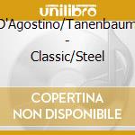 D'Agostino/Tanenbaum - Classic/Steel cd