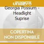 Georgia Possum - Headlight Suprise cd