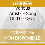 Various Artists - Song Of The Spirit cd
