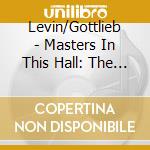 Levin/Gottlieb - Masters In This Hall: The New Age Of Christmas cd musicale di Levin/Gottlieb
