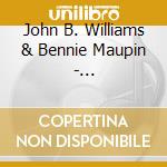 John B. Williams & Bennie Maupin - Maupin/Williams Project Live At Club Rhapsody Okinawa cd musicale di John B. Williams & Bennie Maupin