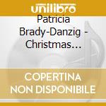 Patricia Brady-Danzig - Christmas Magic cd musicale di Patricia Brady