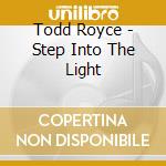 Todd Royce - Step Into The Light cd