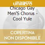Chicago Gay Men'S Chorus - Cool Yule cd
