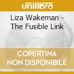 Liza Wakeman - The Fusible Link cd
