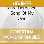 Laura Derocher - Song Of My Own cd musicale di Laura Derocher