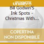 Bill Godwin'S Ink Spots - Christmas With You - Single cd
