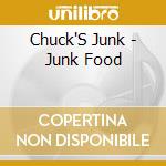 Chuck'S Junk - Junk Food cd
