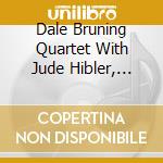 Dale Bruning Quartet With Jude Hibler, Narrator - The Timeless Music Of Harold Arlen cd