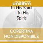 In His Spirit - In His Spirit cd
