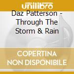 Daz Patterson - Through The Storm & Rain cd