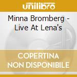 Minna Bromberg - Live At Lena's cd