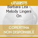 Barbara Lea - Melody Lingers On cd
