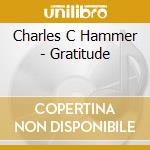 Charles C Hammer - Gratitude cd