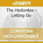 The Hedonites - Letting Go cd