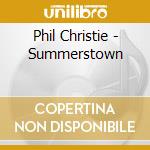 Phil Christie - Summerstown cd