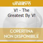 V! - The Greatest By V! cd
