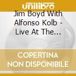 Jim Boyd With Alfonso Kolb - Live At The Met cd