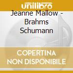 Jeanne Mallow - Brahms Schumann cd