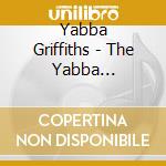 Yabba Griffiths - The Yabba Griffiths Story cd