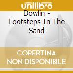 Dowlin - Footsteps In The Sand cd