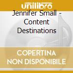 Jennifer Small - Content Destinations cd