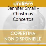Jennifer Small - Christmas Concertos cd
