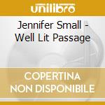 Jennifer Small - Well Lit Passage cd