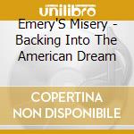 Emery'S Misery - Backing Into The American Dream cd